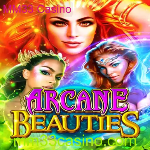 ArcaneBeauties: Explorando o Novo Fenômeno dos Jogos de Cassino no MM33 Casino