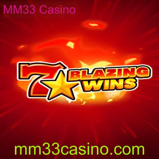 Descubra o Mundo Empolgante de BlazingWins no MM33 Casino