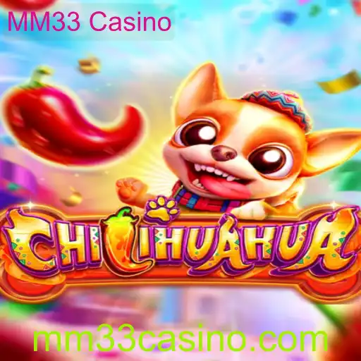 Descubra o Excitante Mundo do Jogo CHILIHUAHUA no MM33 Casino