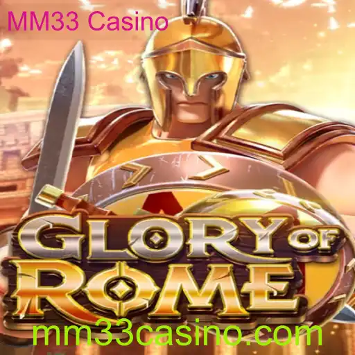GloryofRome: Uma Jornada Épica no MM33 Casino