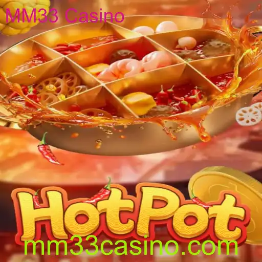 O Novo Fenômeno dos Jogos: Hotpot no MM33 Casino