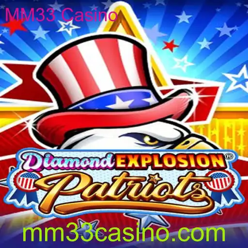 Explorando o Dinâmico DiamondExplosionPatriots no MM33 Casino