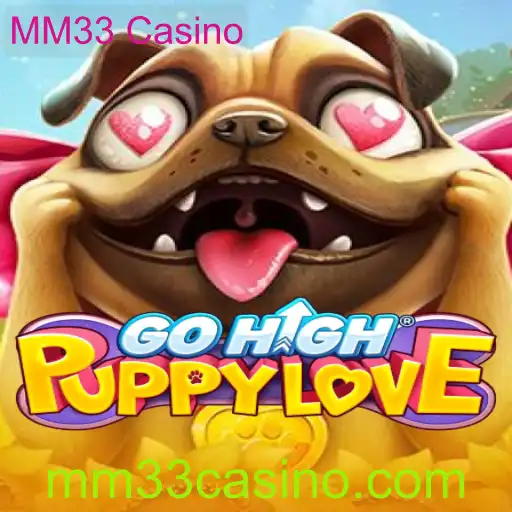 GoHighPuppyLove: Uma Jornada Emocionante no Mundo de MM33 Casino
