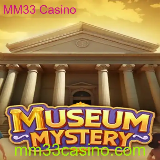 MuseumMystery: Uma Aventura Intrigante no MM33 Casino