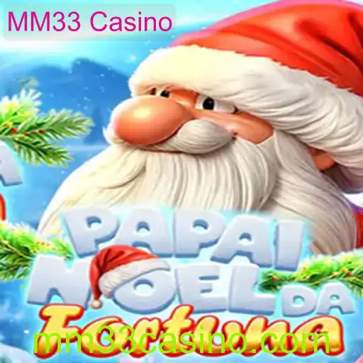 Descubra o Jogo Empolgante: PapaiNoeldaFortuna no MM33 Casino