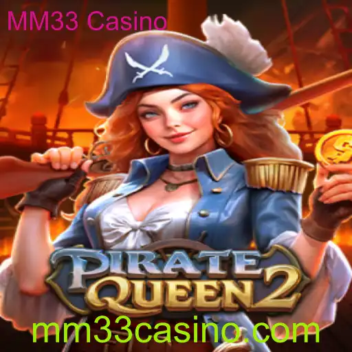 Explorando o Fenômeno PirateQueen2 no MM33 Casino