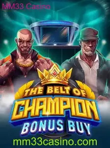 Descubra o Empolgante Mundo de 'TheBeltOfChampionBonusBuy' no MM33 Casino