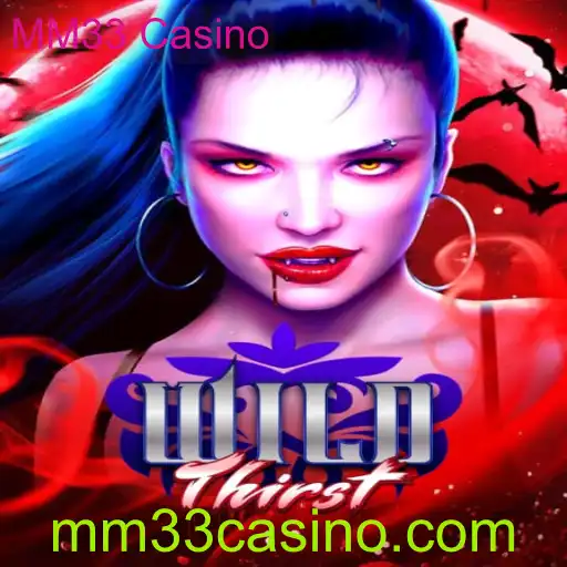 Explorando o Inovador Jogo WildThirst no MM33 Casino